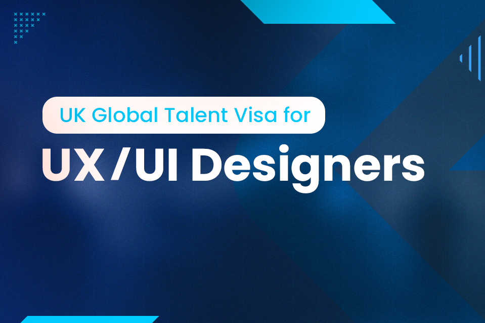 Global Talent Visa UK for UX/UI Designers