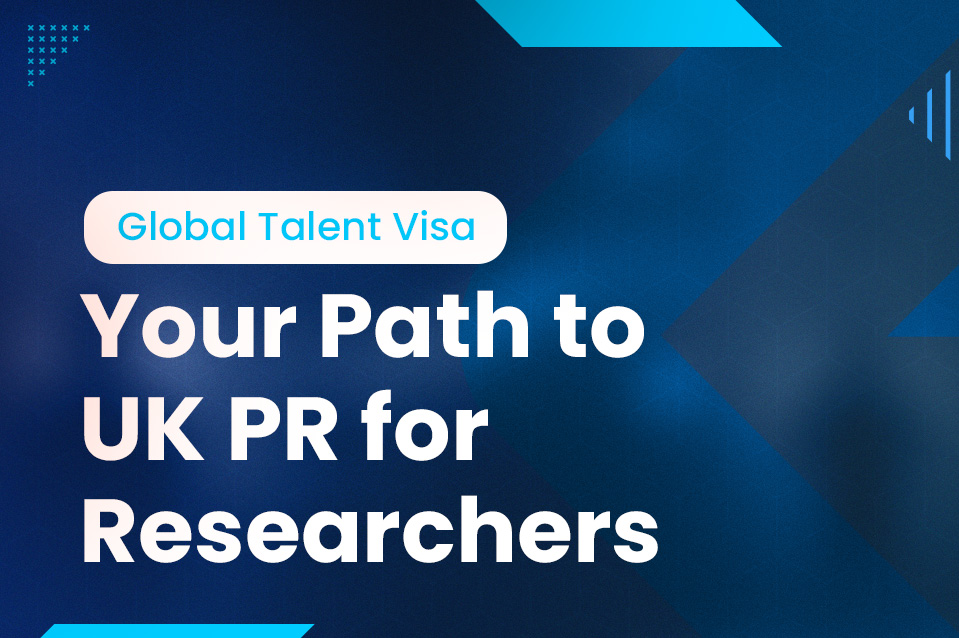 Your Pathway to UK Permanent Residency: The Global Talent Visa for Researchers and Academics